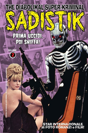 Sadistik: Prima Uccidi, Poi Sniffa!: The Diabolikal Super-Kriminal