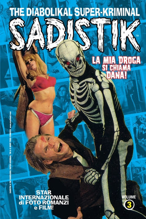 Sadistik: La Mia Droga Si Chiama Dana!: The Diabolikal Super-Kriminal