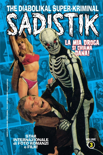 Sadistik: La Mia Droga Si Chiama Dana!: The Diabolikal Super-Kriminal
