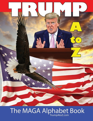 Trump A to Z: A Make America Great Again Book