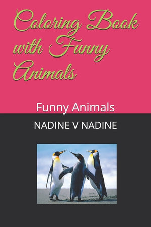 Coloring Book with Funny Animals: Funny Animals