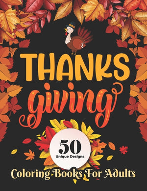 Thanksgiving Coloring books for adults: Thanksgiving Adult Coloring Book 50 Unique design, fall and autumn season