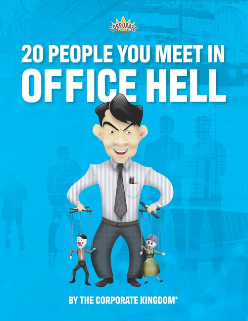 20 People You Meet in Office Hell