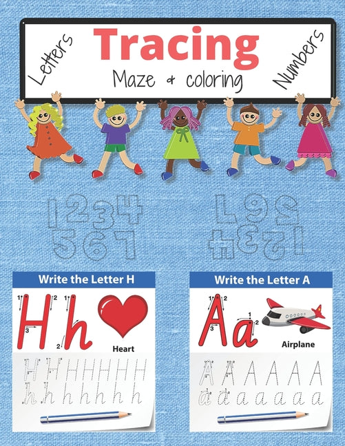 Tracing Letters and Numbers for Preschool. Mazes & coloring For Kids Kindergarten 50 Practice Pages Workbook Ages 3-6 (8.5 x 11 inch): Tracing Letters