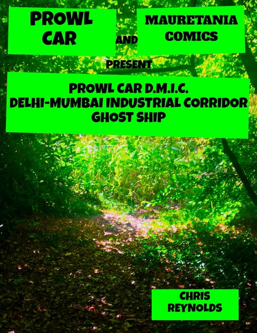 Prowl Car D.M.I.C. Delhi-Mumbai Industrial Corridor Ghost Ship