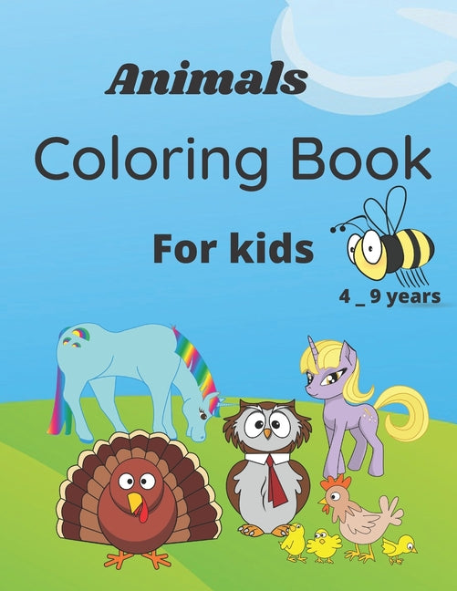Animals coloring book for kids 4 _ 9 years: faunny workbook and Activities for Toddlers and Preschoolers, Children's Animal Coloring Book. Large size