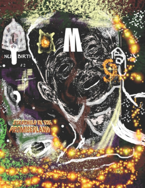 M-: Starchild in the Promisedland