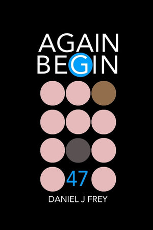 Again Begin 47: A Friend At The Door