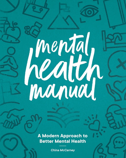 Mental Health Manual: A Modern Approach to Better Mental Health