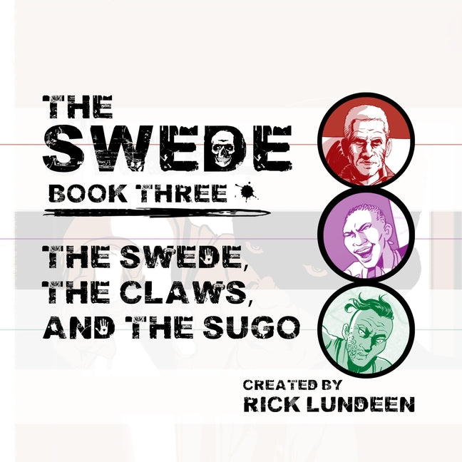 The Swede Book Three: The Swede, The Claws, and the Sugo