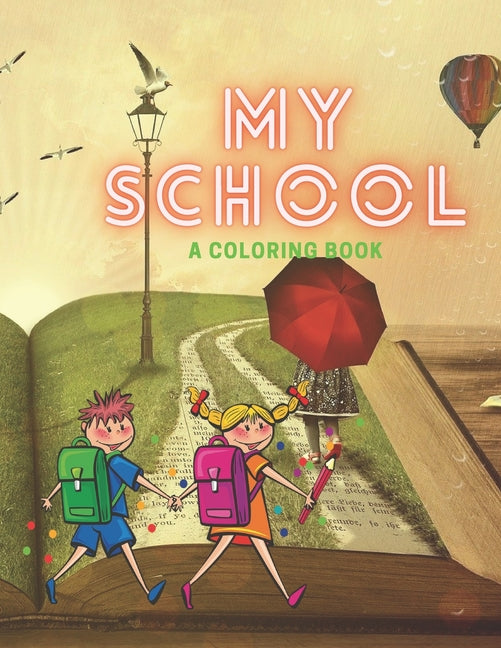 my school: A Coloring Book