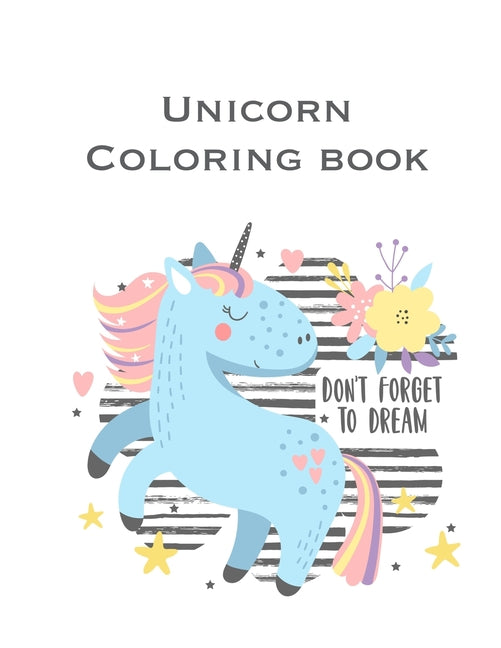 Unicorn Coloring book: Magical Coloring Book - 100 Magical Pages With Unicorns, For Kids Ages 4-8