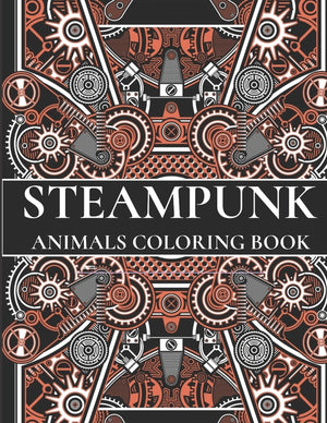 Steampunk Animals: Coloring Book