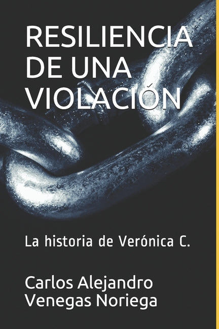 Resiliencia de Una Violación: La historia de Verónica C.