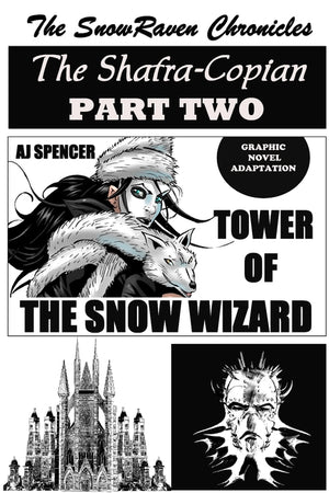 The SnowRaven Chronicles The Shafra-Copian Graphic Novel Adaptation Part Two-Tower of The Snow Wizard