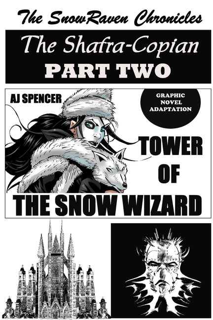 The SnowRaven Chronicles The Shafra-Copian Graphic Novel Adaptation Part Two-Tower of The Snow Wizard