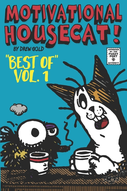 Motivational Housecat! "Best Of" Vol.1: Starring Professor Meow Meow and The Angry Bee. Created by Drew Gold