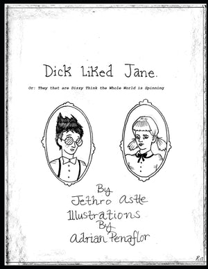 Dick Liked Jane: They That are Dizzy Think the World is Spinning