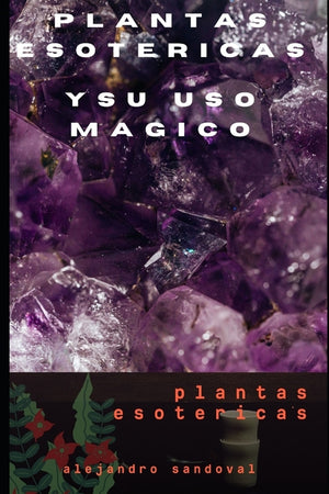 plantas esotericas y su uso magico: plantas magicas