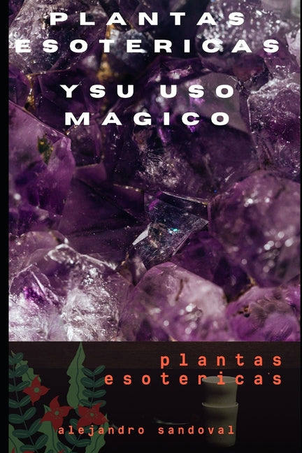 plantas esotericas y su uso magico: plantas magicas