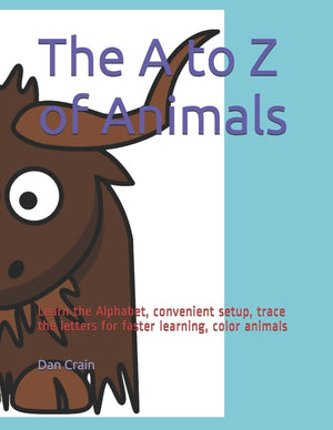 The A to Z of Animals: Learn the Alphabet, convenient setup, trace the letters for faster learning, color animals