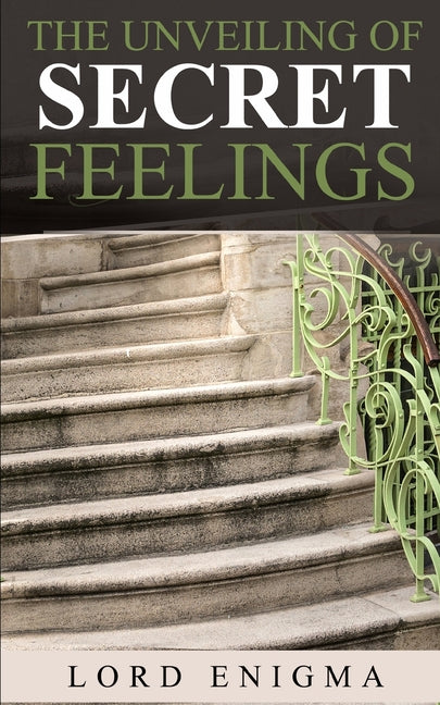 The Unveiling of Secret Feelings