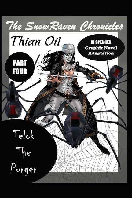 The SnowRaven Chronicles Thian Oil Graphic Novel Adaptation Part Four Telok The Purger