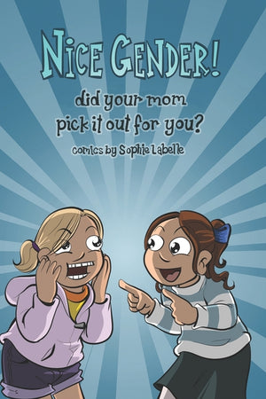 Nice Gender! Did your mom pick it out for you?: An Assigned Male Single Issue no.14