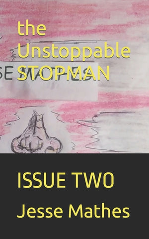 The Unstoppable STOPMAN: Issue Two