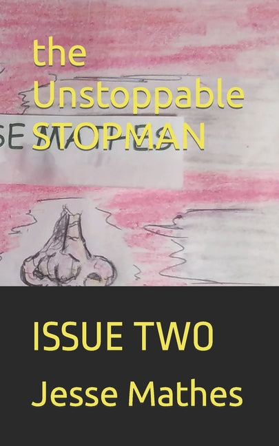 The Unstoppable STOPMAN: Issue Two