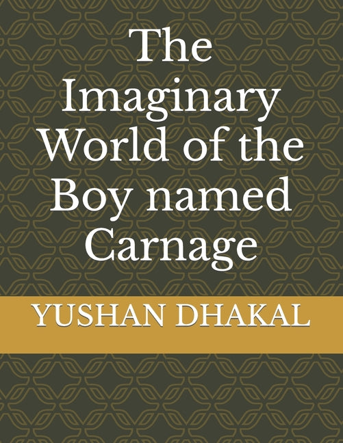The Imaginary World of the Boy named Carnage