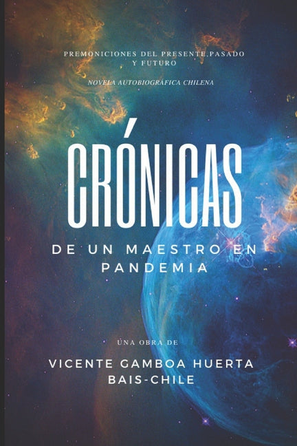 Crónicas de Un Maestro En Pandemia: Novela Autobiografica