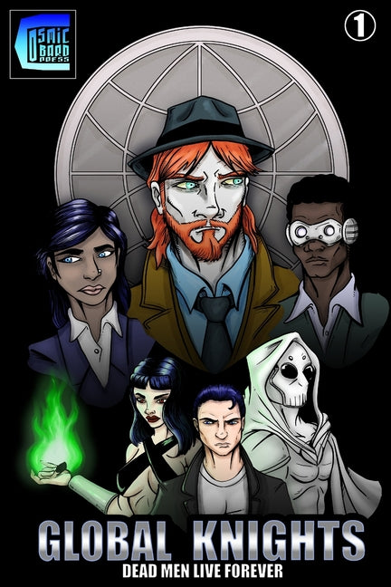 Global Knights: Dead Men Live Forever: Chapter One