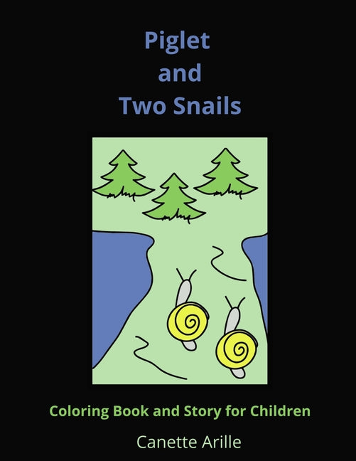 Piglet and Two Snails: Coloring Book and Story for Children