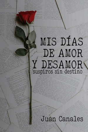 Mis días de amor y desamor: Suspiros sin destino