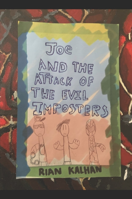 Joe & the Attack of the Evil Imposters