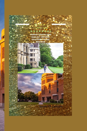 My Life as a Campus Girl: Campus lifestyle and some key featured solutions to bad behavior