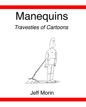 Manequins: Travesties of Cartoons