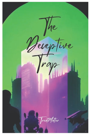 The Deceptive Trap