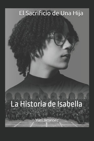 El Sacrificio de Una Hija: La Historia de Isabella