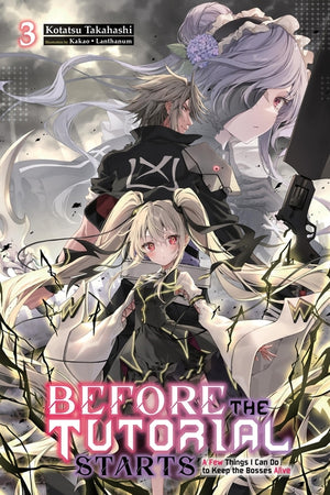 Before the Tutorial Starts: A Few Things I Can Do to Keep the Bosses Alive, Vol. 3