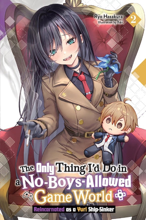 The Only Thing I'd Do in a No-Boys-Allowed Game World, Vol. 2 (Novel): Reincarnated as a Yuri Ship-Sinker Volume 2