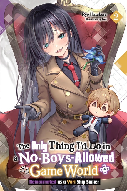 The Only Thing I'd Do in a No-Boys-Allowed Game World, Vol. 2 (Novel): Reincarnated as a Yuri Ship-Sinker Volume 2