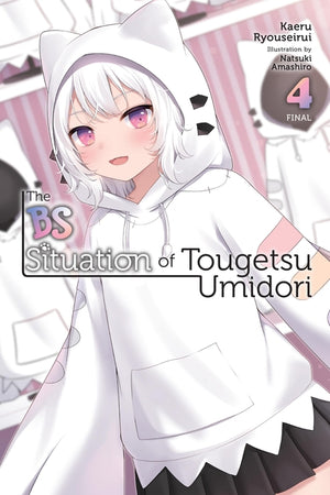 The Bs Situation of Tougetsu Umidori, Vol. 4 (Light Novel): Volume 4