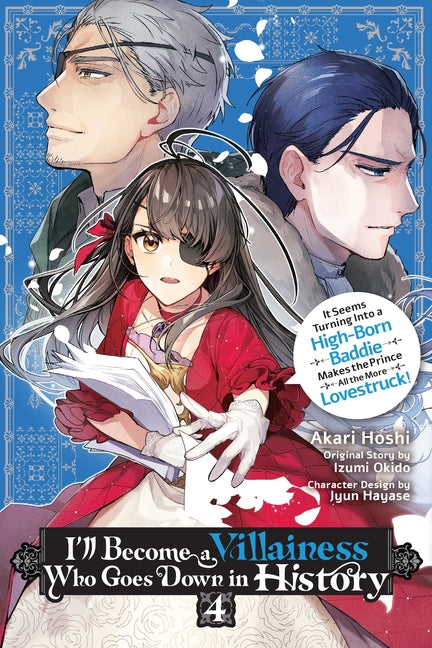 I'll Become a Villainess Who Goes Down in History, Vol. 4: Volume 4