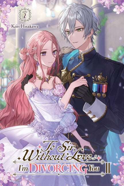 To Sir, Without Love: I'm Divorcing You II, Part 2 (Light Novel)