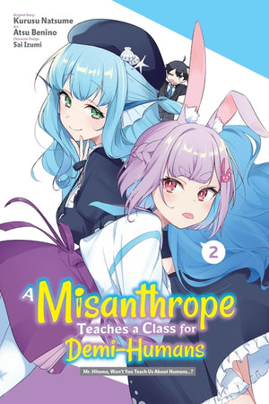A Misanthrope Teaches a Class for Demi-Humans, Vol. 2 (Manga): Mr. Hitoma, Won't You Teach Us about Humans...? Volume 2