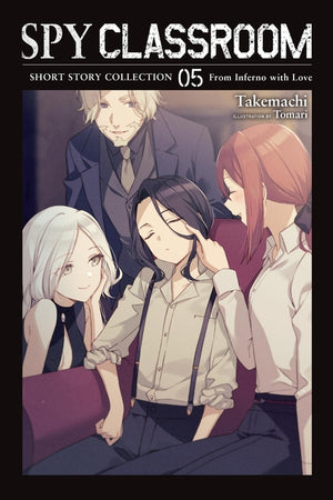 Spy Classroom Short Story Collection, Vol. 5 (Light Novel): From Inferno with Love