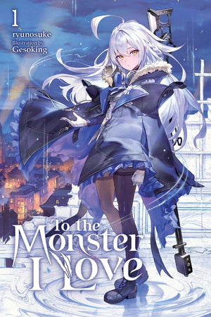 To the Monster I Love, Vol. 1 (Novel)