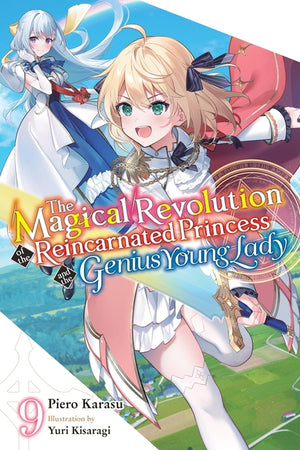 The Magical Revolution of the Reincarnated Princess and the Genius Young Lady, Vol. 9 (Novel): Volume 9